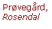 Tekstboks: Prøvegård,Rosendal